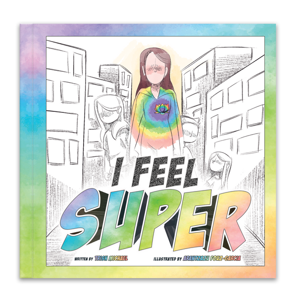 I Feel Super - A Powerful Story That Builds Emotional Strength and Resilience