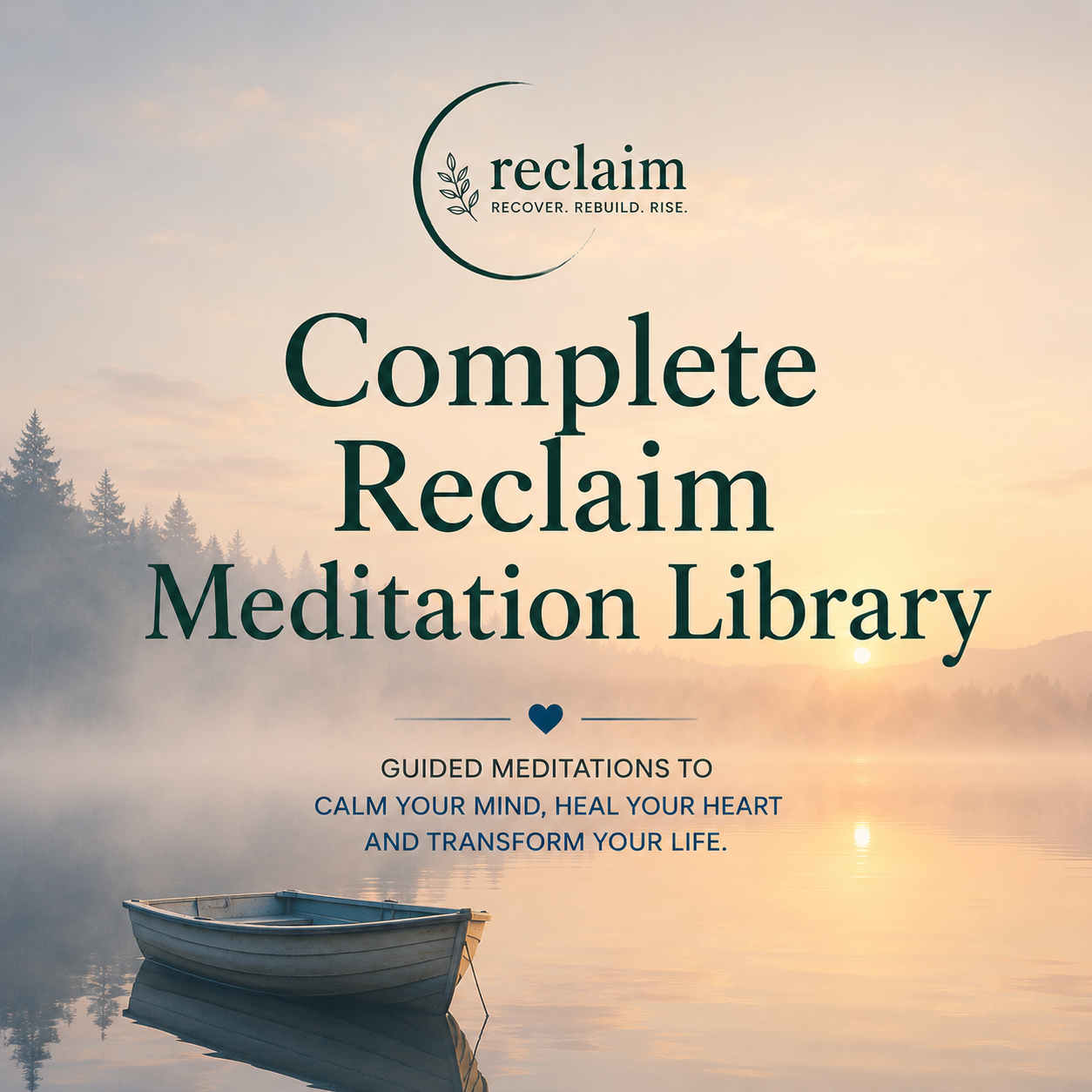Reclaim™ | COMPLETE MEDITATION LIBRARY