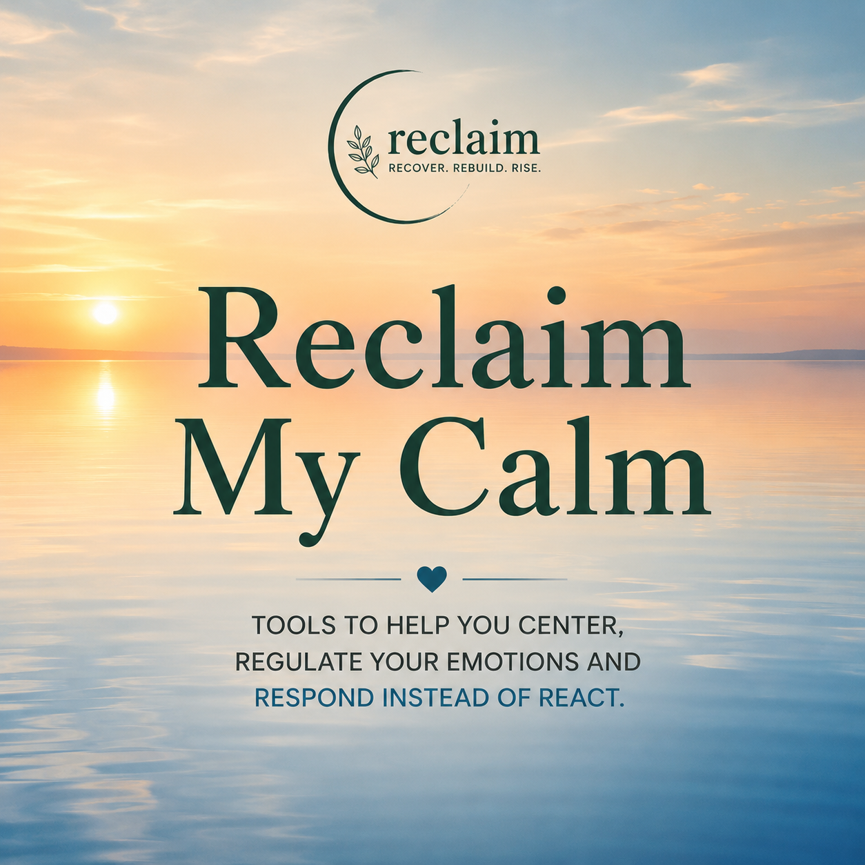 Reclaim™ | RECLAIM MY CALM |  Tools For Emotional Regulation